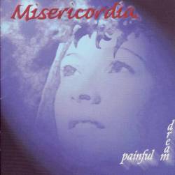 Misericordia (FRA) : Painful Dreams